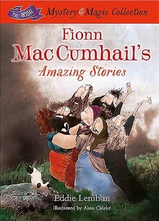 Fionn Mac Cumhail's Amazing Stories: The Irish Mystery and Magic Collection - Book 3 цена и информация | Noortekirjandus | kaup24.ee
