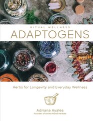 Ritual Wellness: Adaptogens: Herbs for Longevity and Everyday Wellness hind ja info | Entsüklopeediad, teatmeteosed | kaup24.ee