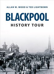 Blackpool History Tour UK ed. hind ja info | Ajalooraamatud | kaup24.ee
