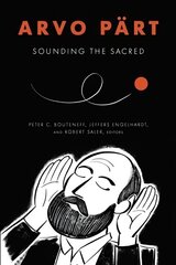 Arvo Part: Sounding the Sacred цена и информация | Книги об искусстве | kaup24.ee