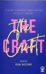 Craft - A Guide to Making Poetry Happen in the 21st Century. цена и информация | Книги об искусстве | kaup24.ee