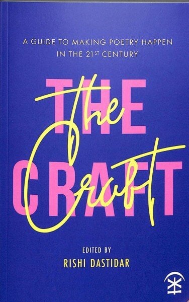 Craft - A Guide to Making Poetry Happen in the 21st Century. цена и информация | Kunstiraamatud | kaup24.ee