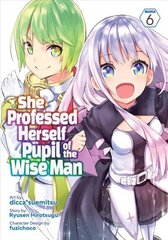 She Professed Herself Pupil of the Wise Man (Manga) Vol. 6 hind ja info | Fantaasia, müstika | kaup24.ee