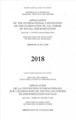 Application of the International Convention on the Elimination of all forms of Racial Discrimination: Qatar v. United Arab Emirates) request for the indication of provisional measures, order of 23 July 2018 hind ja info | Majandusalased raamatud | kaup24.ee