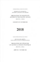 Obligation to negotiate access to the Pacific Ocean: (Bolivia v. Chile), judgment of 1 October 2018 цена и информация | Книги по экономике | kaup24.ee