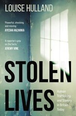 Stolen Lives: Human Trafficking and Slavery in Britain Today hind ja info | Ühiskonnateemalised raamatud | kaup24.ee