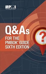 Q & A's for the PMBOK guide sixth edition 6th Revised edition hind ja info | Majandusalased raamatud | kaup24.ee