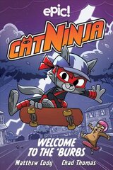 Cat Ninja: Welcome to the 'Burbs hind ja info | Noortekirjandus | kaup24.ee