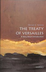 Treaty of Versailles: A Very Short Introduction цена и информация | Исторические книги | kaup24.ee