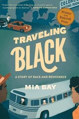 Traveling Black: A Story of Race and Resistance цена и информация | Исторические книги | kaup24.ee