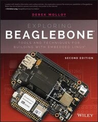 Exploring BeagleBone - Tools and Techniques for Building with Embedded Linux 2nd edition hind ja info | Majandusalased raamatud | kaup24.ee