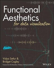 Functional Aesthetics for Data Visualization цена и информация | Книги по экономике | kaup24.ee