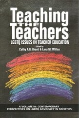 Teaching the Teachers: LGBTQ Issues in Teacher Education цена и информация | Книги по социальным наукам | kaup24.ee