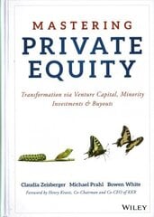 Mastering Private Equity - Transformation via Venture Capital, Minority Investments and Buyouts hind ja info | Majandusalased raamatud | kaup24.ee