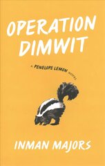 Operation Dimwit: A Penelope Lemon Novel цена и информация | Фантастика, фэнтези | kaup24.ee