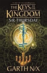 Sir Thursday: The Keys to the Kingdom 4 цена и информация | Книги для подростков и молодежи | kaup24.ee