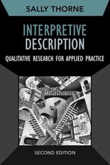 Interpretive Description: Qualitative Research for Applied Practice 2nd edition hind ja info | Ühiskonnateemalised raamatud | kaup24.ee