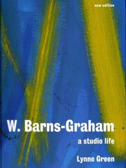 W. Barns-Graham: A Studio Life 2nd Revised edition hind ja info | Kunstiraamatud | kaup24.ee