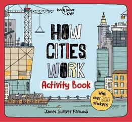 Lonely Planet Kids How Cities Work Activity Book hind ja info | Väikelaste raamatud | kaup24.ee