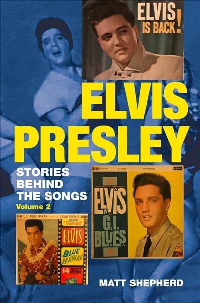 Elvis Presley: Stories Behind the Songs (Volume 2) цена и информация | Kunstiraamatud | kaup24.ee