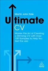 Ultimate CV: Master the Art of Creating a Winning CV with Over 100 Samples to Help You Get the Job 5th Revised edition цена и информация | Самоучители | kaup24.ee