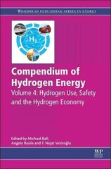 Compendium of Hydrogen Energy: Hydrogen Use, Safety and the Hydrogen Economy, Volume 4, Hydrogen Use, Safety and the Hydrogen Econom hind ja info | Ühiskonnateemalised raamatud | kaup24.ee