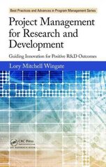 Project Management for Research and Development: Guiding Innovation for Positive R&D Outcomes цена и информация | Книги по экономике | kaup24.ee