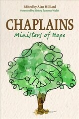 Chaplains: Ministers of Hope цена и информация | Духовная литература | kaup24.ee