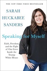 Speaking for Myself: Faith, Freedom, and the Fight of Our Lives Inside the Trump White House цена и информация | Биографии, автобиогафии, мемуары | kaup24.ee