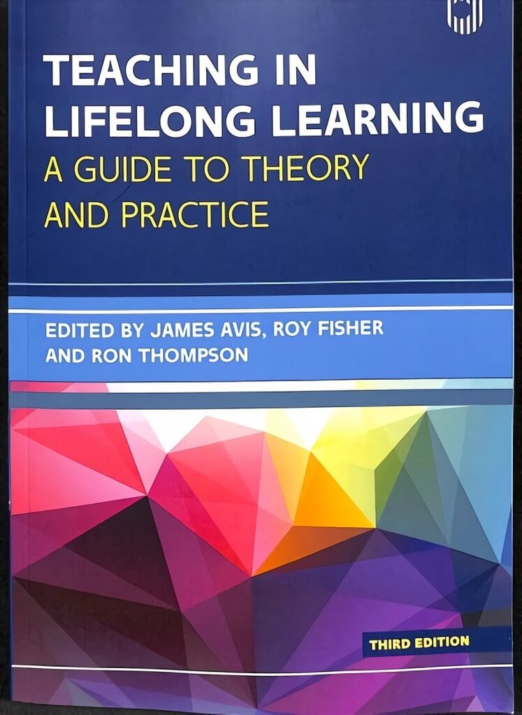 Teaching in Lifelong Learning A guide to theory and practice 3rd edition hind ja info | Ühiskonnateemalised raamatud | kaup24.ee