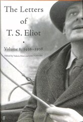 Letters of T. S. Eliot Volume 8: 1936-1938 Main hind ja info | Elulooraamatud, biograafiad, memuaarid | kaup24.ee