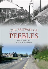 Railways of Peebles UK ed. цена и информация | Книги о питании и здоровом образе жизни | kaup24.ee