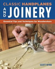 Complete Guide to Wood Joinery: Essential Tips and Techniques for Woodworkers цена и информация | Книги о питании и здоровом образе жизни | kaup24.ee