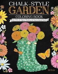 Chalk-Style Garden Coloring Book: Color With All Types of Markers, Gel Pens & Colored Pencils hind ja info | Tervislik eluviis ja toitumine | kaup24.ee