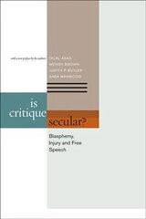 Is Critique Secular?: Blasphemy, Injury, and Free Speech 2nd Revised edition hind ja info | Usukirjandus, religioossed raamatud | kaup24.ee