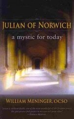 Julian of Norwich: A Mystic for Today hind ja info | Usukirjandus, religioossed raamatud | kaup24.ee