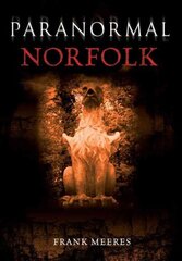 Paranormal Norfolk UK ed. hind ja info | Eneseabiraamatud | kaup24.ee