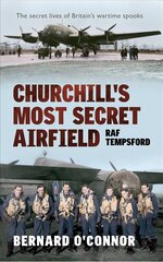 Churchill's Most Secret Airfield: RAF Tempsford hind ja info | Ajalooraamatud | kaup24.ee