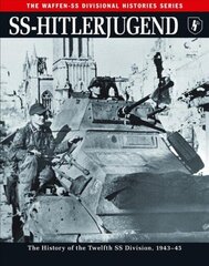 Ss: Hitlerjugend: The History of the Twelfth Ss Division 1943-45 hind ja info | Ajalooraamatud | kaup24.ee