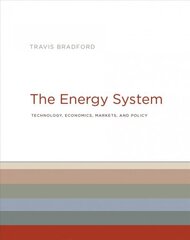 Energy System: Technology, Economics, Markets, and Policy hind ja info | Majandusalased raamatud | kaup24.ee