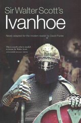 Sir Walter Scott's Ivanhoe: Newly Adapted for the Modern Reader by David Purdie цена и информация | Фантастика, фэнтези | kaup24.ee