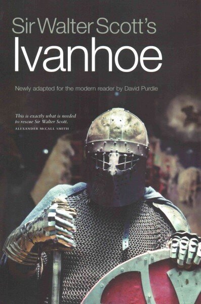Sir Walter Scott's Ivanhoe: Newly Adapted for the Modern Reader by David Purdie hind ja info | Fantaasia, müstika | kaup24.ee