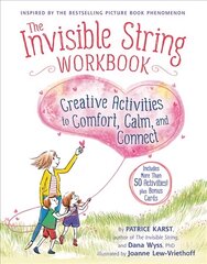 The Invisible String Workbook: Creative Activities to Comfort, Calm, and Connect цена и информация | Книги для подростков и молодежи | kaup24.ee