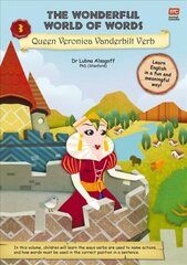 Wonderful World of Words Volume 3: Queen Veronica Vanderbilt Verb hind ja info | Väikelaste raamatud | kaup24.ee