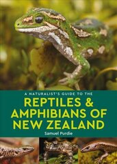Naturalist's Guide to the Reptiles & Amphibians Of New Zealand цена и информация | Энциклопедии, справочники | kaup24.ee