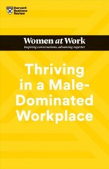 Thriving in a Male-Dominated Workplace (HBR Women at Work Series) цена и информация | Книги по экономике | kaup24.ee