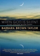 When God is Silent: Divine language beyond words hind ja info | Usukirjandus, religioossed raamatud | kaup24.ee