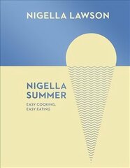 Nigella Summer: Easy Cooking, Easy Eating (Nigella Collection) цена и информация | Книги рецептов | kaup24.ee