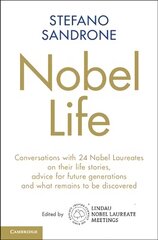 Nobel Life: Conversations with 24 Nobel Laureates on their Life Stories, Advice for Future Generations and What Remains to be Discovered hind ja info | Elulooraamatud, biograafiad, memuaarid | kaup24.ee