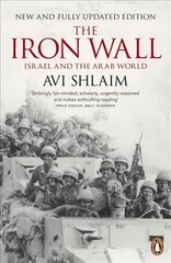 Iron Wall: Israel and the Arab World цена и информация | Исторические книги | kaup24.ee